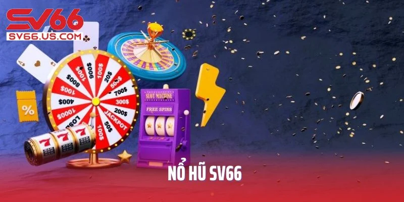 Khám phá sân chơi nổ hũ SV66 cùng hàng ngàn quà tặng lớn