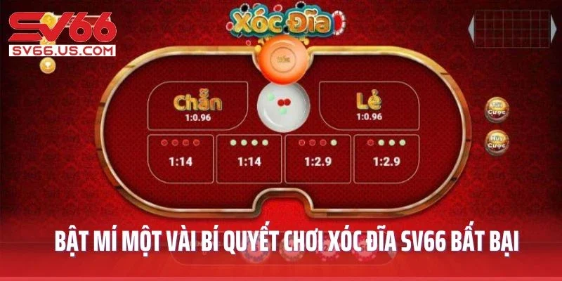 Bật mí một vài bí quyết chơi xóc đĩa SV66 bất bại