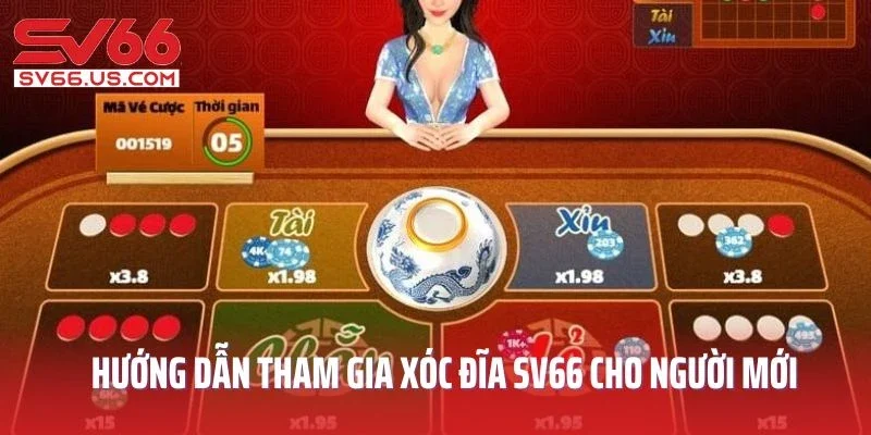 Hướng dẫn tham gia xóc đĩa SV66 cho người mới