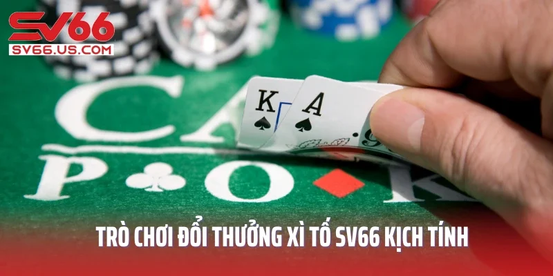 Trò chơi đổi thưởng xì tố SV66 kịch tính